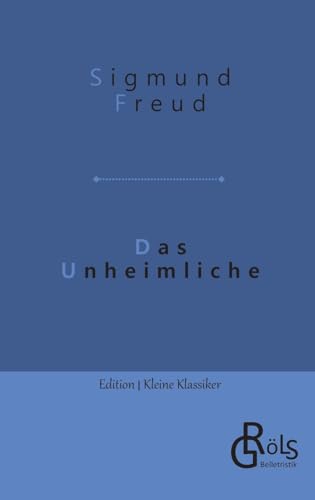 Das Unheimliche (Edition Kleine Klassiker - Softcover) von Gröls Verlag